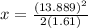 x = \frac{(13.889)^2}{2(1.61)}