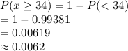 P(x\geq 34)=1-P(