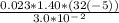 \frac{0.023 * 1.40 * (32  (-5))}{3.0 * 10^-^2}