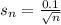 s_{n} = \frac{0.1}{\sqrt{n}}