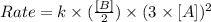 Rate=k\times (\frac{[B]}{2})\times (3\times [A])^2