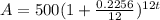 A=500(1+\frac{0.2256}{12})^{12t}