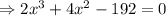 \Rightarrow 2x^3+4x^2-192=0