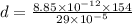 d=\frac{8.85\times 10^{-12}\times 154}{29\times 10^{-5}}