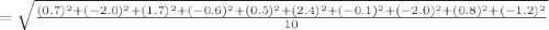 =\sqrt{\frac{(0.7)^2+(-2.0)^2+(1.7)^2+(-0.6)^2+(0.5)^2+(2.4)^2+(-0.1)^2+(-2.0)^2+(0.8)^2+(-1.2)^2}{10} }