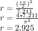 r = \frac{(\frac{r\pi }{2})^2}{7.211} \\r = \frac{4 * 7.211 }{\pi^2 } \\r = 2.925