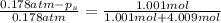\frac{0.178 atm-p_s}{0.178 atm}=\frac{1.001 mol}{1.001 mol+4.009 mol}