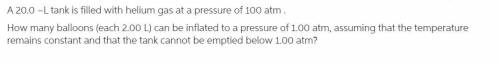 How many balloons (each 2.00 LL) can be inflated to a pressure of 1.00 atmatm, assuming that the tem