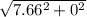 \sqrt{7.66^2 + 0^2}