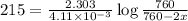 215=\frac{2.303}{4.11\times 10^{-3}}\log\frac{760}{760-2x}