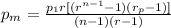 p_{m}  = \frac{p_1r[(r^{n-1}-1)(r_p-1)]}{ (n-1)(r-1)}
