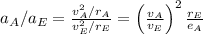 a_A / a_E = \frac{v_A^2/r_A}{v_E^2/r_E} = \left(\frac{v_A}{v_E}\right)^2\frac{r_E}{e_A}