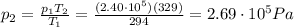 p_2 = \frac{p_1 T_2}{T_1}=\frac{(2.40\cdot 10^5)(329)}{294}=2.69\cdot 10^5 Pa