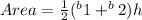 Area =\frac{1}{2} (^{b} 1 + ^{b}2)h