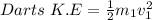Darts \ K.E = \frac{1}{2} m_1 v_1^2