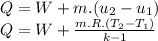 Q=W+m.(u_{2}-u_{1} )\\Q=W+\frac{m.R.(T_{2}- T_{1})}{k-1}\\