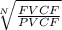 \sqrt[N]{\frac{FVCF}{PVCF} }