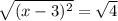 \sqrt{(x-3)^2} =\sqrt{4}