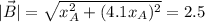 |\vec{B}| = \sqrt{x_A^2 + (4.1x_A)^2} = 2.5