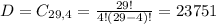 D = C_{29,4} = \frac{29!}{4!(29-4)!} = 23751