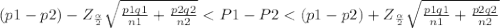 (p1-p2)-Z_{\frac{\alpha }{2} } \sqrt{\frac{p1q1}{n1} +{\frac{p2q2}{n2}} }