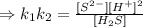\Rightarrow k_1k_2=\frac{[S^{2-}][H^+]^2}{[H_2S]}