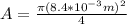 A = \frac{\pi (8.4*10^{-3}m)^2}{4}