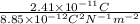 \frac{2.41 \times 10^{-11} C}{8.85 \times 10^{-12}C^{2}N^{-1}m^{-2}}