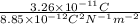 \frac{3.26 \times 10^{-11} C}{8.85 \times 10^{-12}C^{2}N^{-1}m^{-2}}