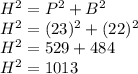 H^2=P^2+B^2\\H^2= (23)^2+(22)^2\\H^2= 529+484\\H^2=1013\\