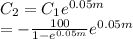 C_2=C_1e^{0.05m}\\=-\frac{100}{1-e^{0.05m}} e^{0.05m}