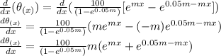 \frac{d}{dx}(\theta_{(x)}) = \frac{d}{dx}(\frac{100}{(1-e^{0.05m})}[e^{mx}-e^{0.05m-mx}] )\\\frac{d\theta_{(x)}}{dx} = \frac{100}{(1-e^{0.05m})}(me^{mx}-(-m)e^{0.05m-mx})\\\frac{d\theta_{(x)}}{dx} = \frac{100}{(1-e^{0.05m})}m(e^{mx}+e^{0.05m-mx})