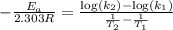 -\frac{E_a}{2.303R}=\frac{\log (k_2)-\log(k_1)}{\frac{1}{T_2}-\frac{1}{T_1}}