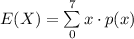 E(X)=\sum\limits^7_0 {x}\cdot p(x)