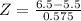 Z = \frac{6.5 - 5.5}{0.575}