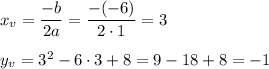 x_v=\dfrac{-b}{2a}=\dfrac{-(-6)}{2\cdot 1}=3\\ \\y_v=3^2-6\cdot 3+8=9-18+8=-1