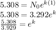 5.308=N_0e^{k(1)}\\5.308=3.292e^k\\\frac{5.308}{3.929} =e^k