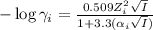 -\log \gamma_i=\frac{0.509Z_i^2\sqrt{I}}{1+3.3(\alpha_i \sqrt{I})}