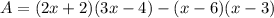 A=(2x+2)(3x-4)-(x-6)(x-3)