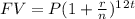 FV = P ( 1 + \frac{r}{n}  ) ^1^2^t