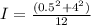 I = \frac{(0.5^2 + 4^2)}{12}