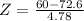 Z = \frac{60 - 72.6}{4.78}