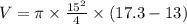 V=\pi\times\frac{15^2}{4} \times(17.3-13)