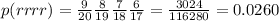 p(rrrr)=\frac{9}{20}\frac{8}{19}\frac{7}{18}\frac{6}{17}=\frac{3024}{116280}=0.0260