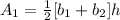A_1=\frac{1}{2}[b_1+b_2]h