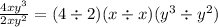 \frac{4x {y}^{3} }{2x {y}^{2} }  = (4 \div 2)(x \div x)( {y}^{3}  \div  {y}^{2} )