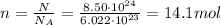 n=\frac{N}{N_A}=\frac{8.50\cdot 10^{24}}{6.022\cdot 10^{23}}=14.1 mol