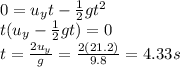 0=u_y t - \frac{1}{2}gt^2\\t(u_y-\frac{1}{2}gt)=0\\t=\frac{2u_y}{g}=\frac{2(21.2)}{9.8}=4.33 s