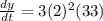 \frac{dy}{dt}=3(2)^2(33 )