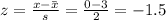 z=\frac{x-\bar x}{s}=\frac{0-3}{2}=-1.5